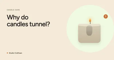 Why Do Candles Tunnel? Causes and Fixes