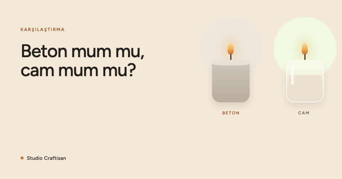 Beton Mum Cam Mum Farkı: Hangisini Seçmeli?
